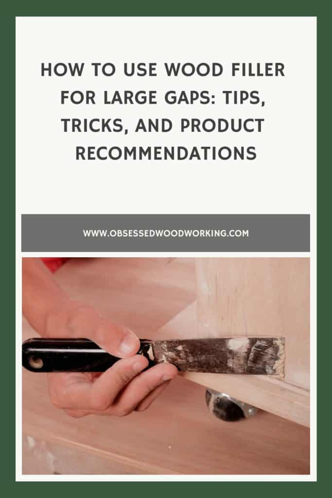 How To Use Wood Filler For Large Gaps