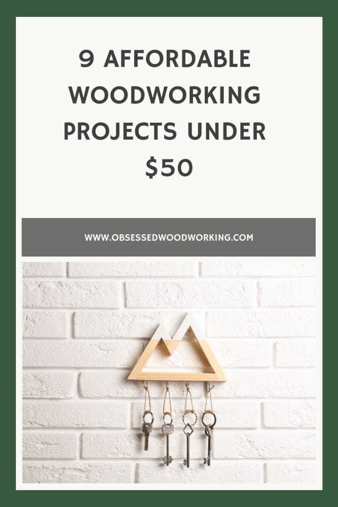 Affordable Woodworking Projects Under $50